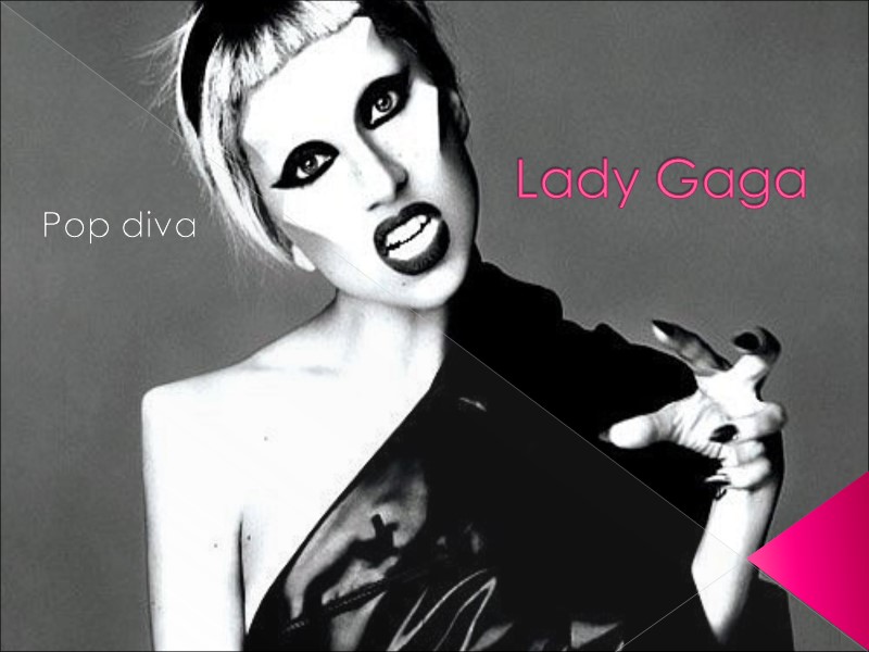 Lady Gaga Pop diva